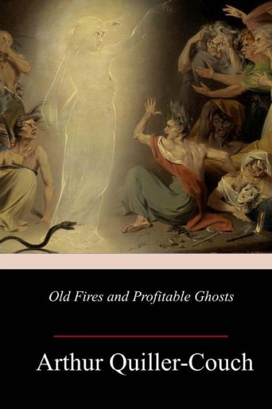 Old Fires And Profitable Ghosts - 9781985820081