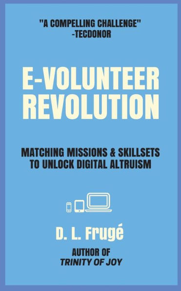 E-volunteer Revolution: Matching Missions and Skillsets to Unlock Digital Altruism