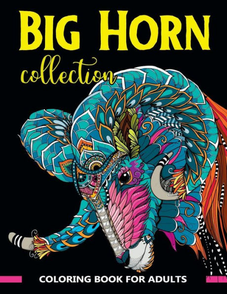 BIG HORN Collection Coloring Book for Adults: Stunning Art Design in Big Horn Animals Theme for Color Therapy and Relaxation (Wild Animals Coloring Book)
