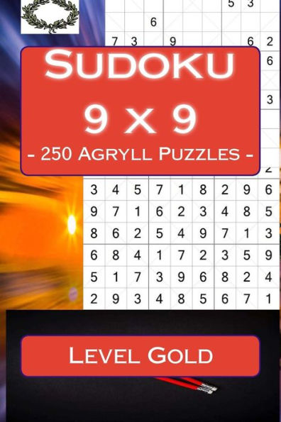 Sudoku 9 X 9 - 250 Agryll Puzzles - Level Gold : Book For Your Mood