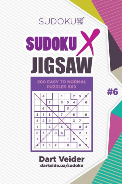 Sudoku X Jigsaw - 200 Easy To Normal Puzzles 9X9