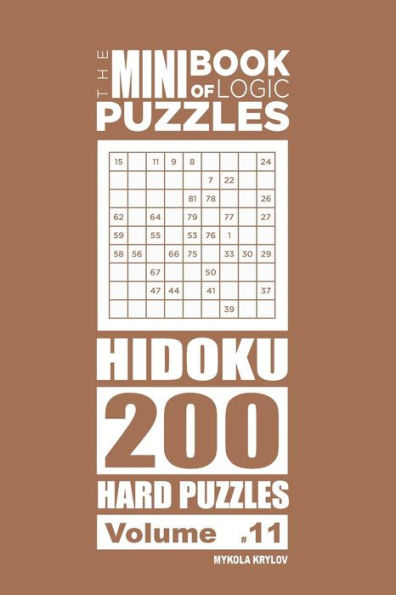The Mini Book Of Logic Puzzles - Hidoku 200 Hard (Volume 11)