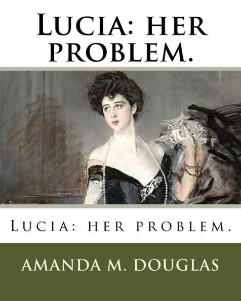 Lucia : Her Problem.