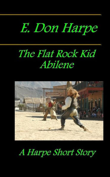 E. Don Harpe Presents DeJa Vu The Flat Rock Kid Abilene