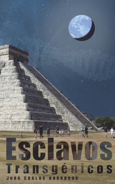 Esclavos Transgenicos: Un futuro cercano... ?o un pasado lejano? (Spanish Edition)