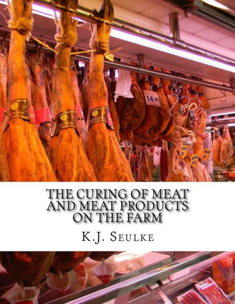 The Curing Of Meat And Meat Products On The Farm