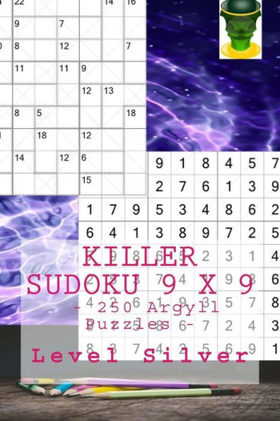 Killer Sudoku 9 x 9 - 250 Argyll Puzzles - Level Silver: Book for your mood (9 x 9 PITSTOP)