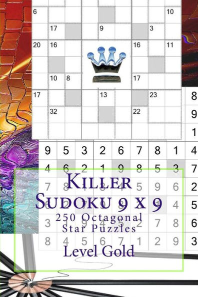 Killer Sudoku 9 x 9 - 250 Octagonal Star Puzzles - Level Gold: Book for your (9 x 9 PITSTOP)