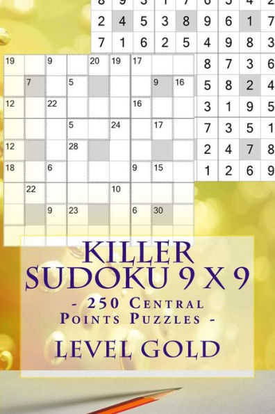Killer Sudoku 9 x 9 - 250 Central Points Puzzles - Level Gold: Great option to relax (9 x 9 PITSTOP)