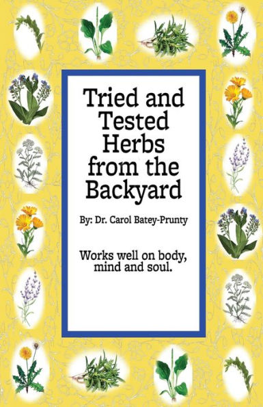 Tried And Tested Herbs From The Backyard : Herbs That Can Help You From The Backyard