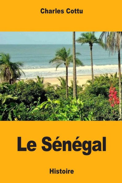Le Senegal (French Edition)
