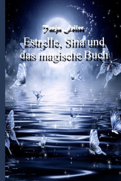 Estrelle, Sina und das magische Buch: Kurzgeschichte (German Edition)