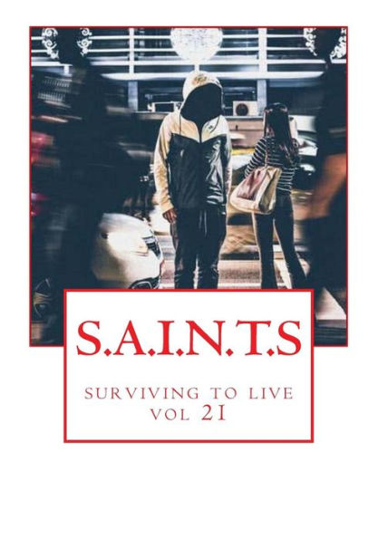 S. A. I. N. T. S : Surviving To Live - 9781986066303