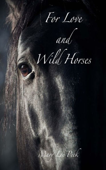 For Love and Wild Horses