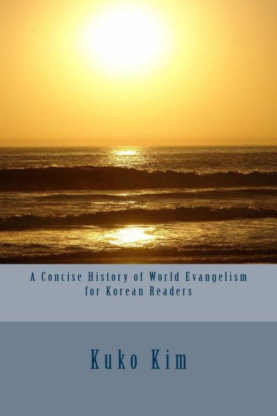 Una historia concisa de la evangelización mundial para lectores coreanos (edición coreana)