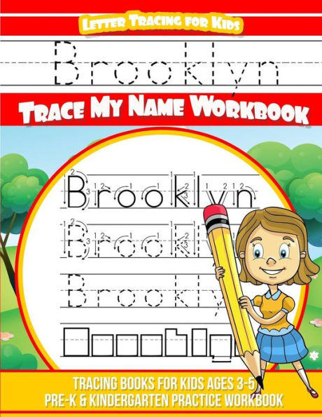Brooklyn Letter Tracing for Kids Trace my Name Workbook: Tracing Books for Kids ages 3 - 5 Pre-K & Kindergarten Practice Workbook