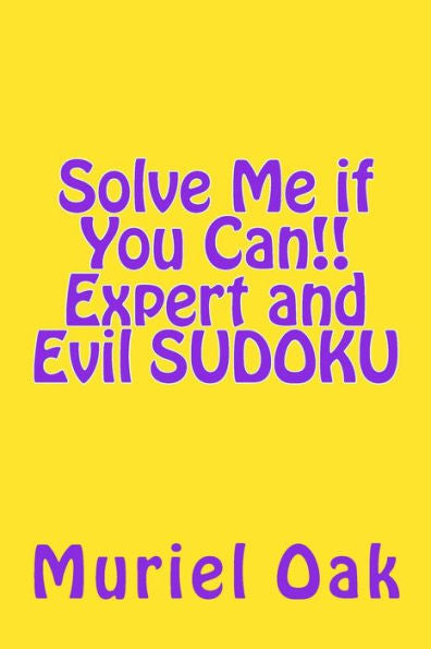 Solve Me If You Can! : Expert And Evil Sudoku