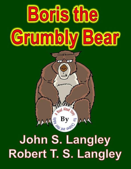 Boris the Grumbly Bear: A Read Aloud Story (Read Aloud Stories)