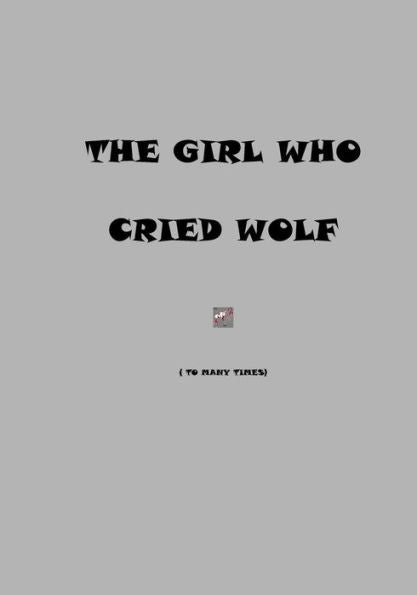 The Girl Who Cried Wolf - 9781986096386