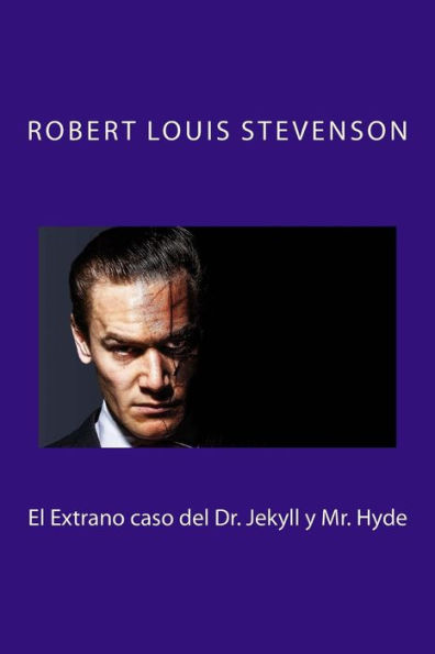 El Extrano caso del Dr. Jekyll y Mr. Hyde (Spanish Edition) - 9781986105347