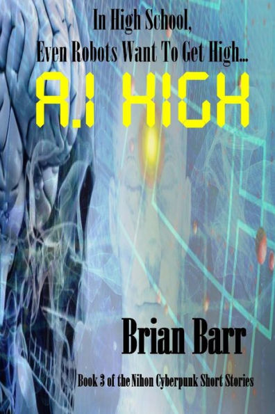AI High (Serie Nihon Cyberpunk de Brian Barr)