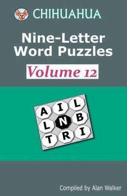 Chihuahua Nine-Letter Word Puzzles Volume 12