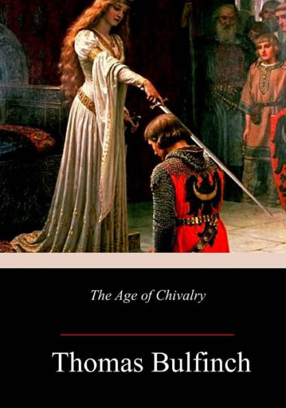 The Age Of Chivalry - 9781986120258