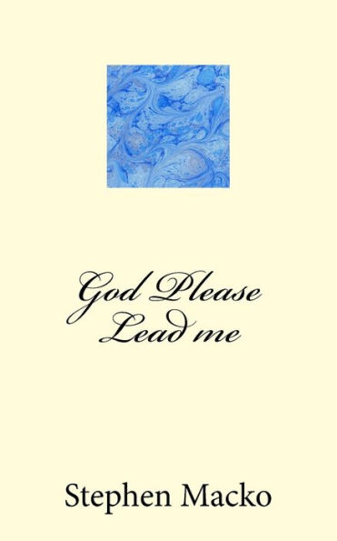 God Please Lead me