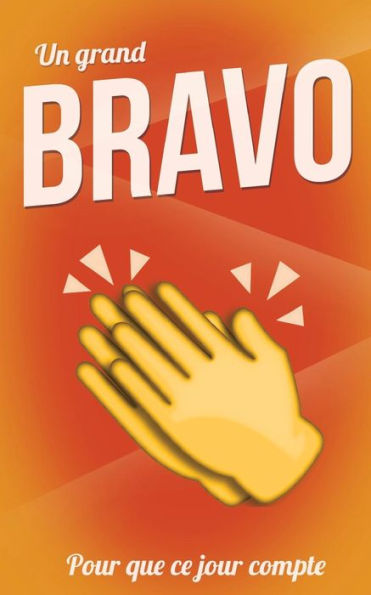 Un Grand Bravo : Taille M (12,7X20Cm) - 9781986123129