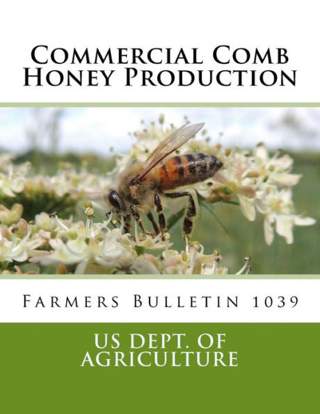 Commercial Comb Honey Production: Farmers Bulletin 1039