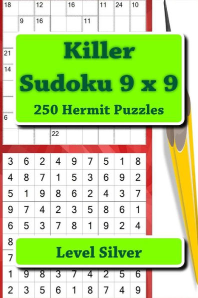 Killer Sudoku 9 x 9 - 250 Hermit Puzzles - Level Silver: Great option to relax (9 x 9 PITSTOP)