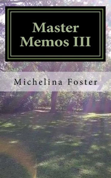 Master Memos Iii : Reflections On The Journey