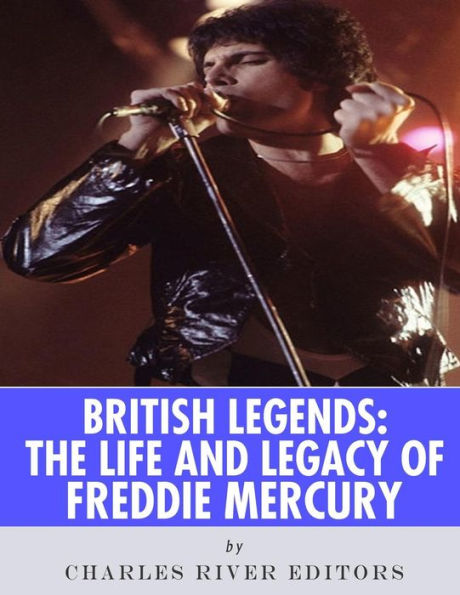 Leyendas británicas: la vida y el legado de Freddie Mercury