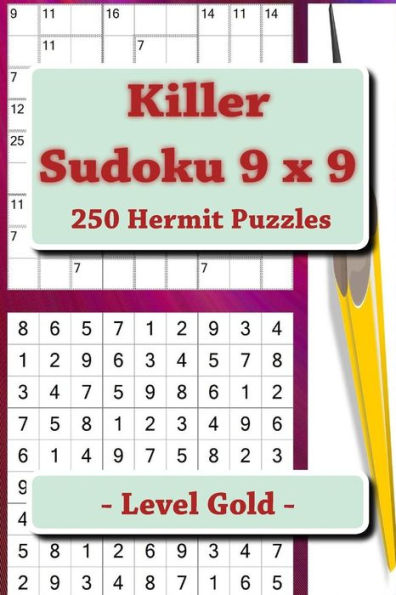 Killer Sudoku 9 x 9 - 250 Hermit Puzzles - Level Gold: Great option to relax (9 x 9 PITSTOP)