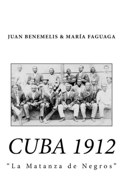 Cuba 1912:: La Matanza de Negros (Spanish Edition)