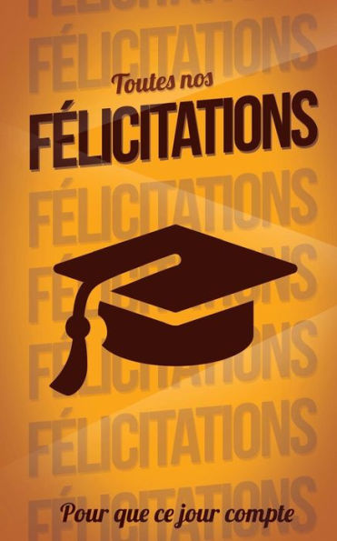 Felicitations (diplome) - Orange - Carte livre d'or: Taille M (12,7x20cm) (French Edition)