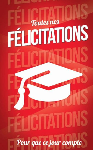 Felicitations (diplome) - Rouge - Carte livre d'or: Taille M (12,7x20cm) (French Edition)