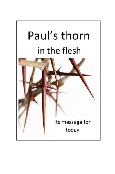 Paul'S Thorn - Its Message For Today