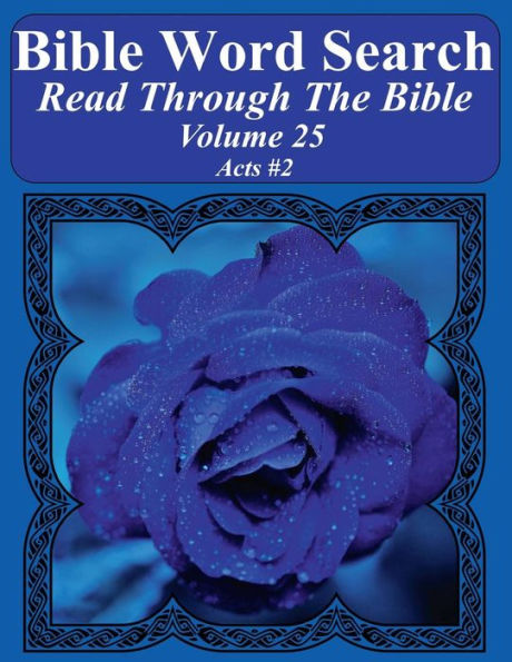 Bible Word Search Read Through The Bible Volume 25: Acts #2 Extra Large Print (Bible Word Search Puzzles Jumbo Print Flower Lover's Edition)