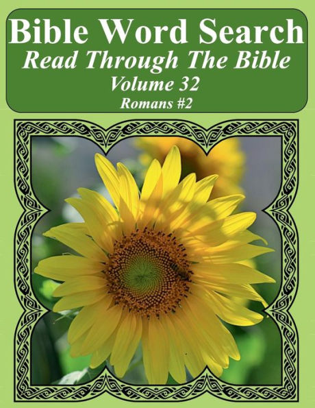 Bible Word Search Read Through The Bible Volume 32: Romans #2 Extra Large Print (Bible Word Search Puzzles Jumbo Print Flower Lover's Edition)