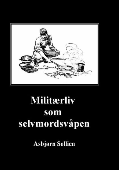 Militærliv Som Selvmordsvåpen