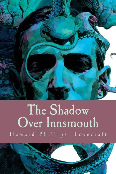 The Shadow Over Innsmouth - 9781986174121