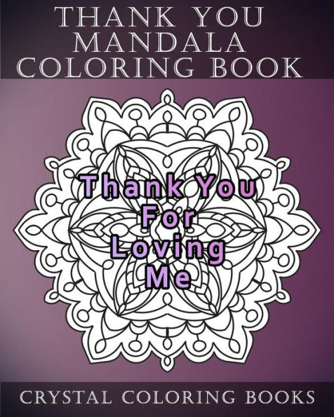 Thank You Mandala Coloring Book : 20 Thank You Mandala Coloring Pages
