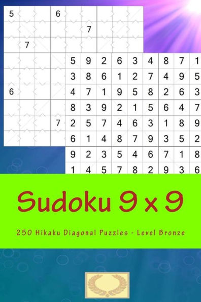 Sudoku 9 X 9 - 250 Hikaku Diagonal Puzzles - Level Bronze : Exactly What Is Needed
