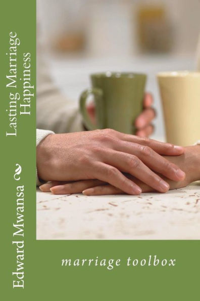 Lasting Marriage Happiness: marriage toolbox