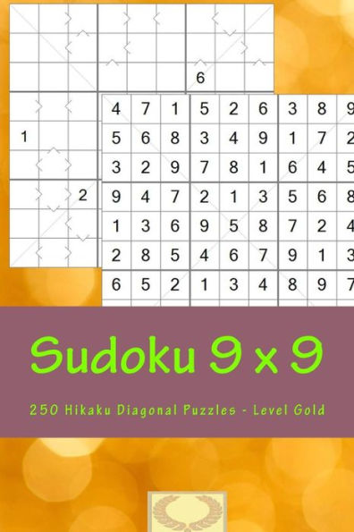 Sudoku 9 X 9 - 250 Hikaku Diagonal Puzzles - Level Gold : Exactly What Is Needed