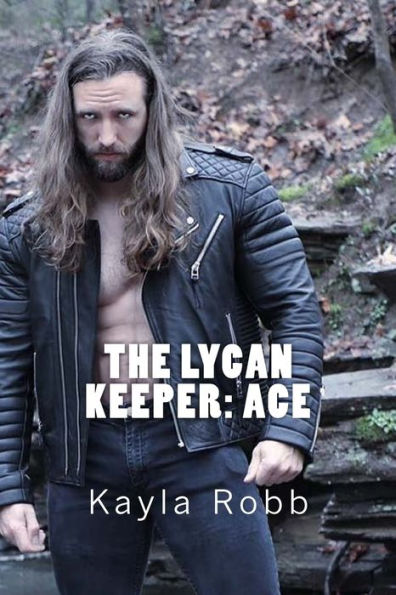 The Lycan Keeper : Ace