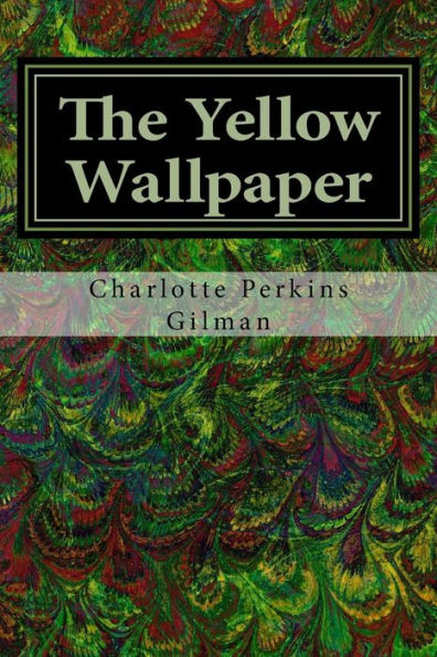 The Yellow Wallpaper - 9781986227490