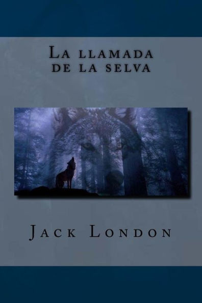 La llamada de la selva (Spanish Edition) - 9781986238915