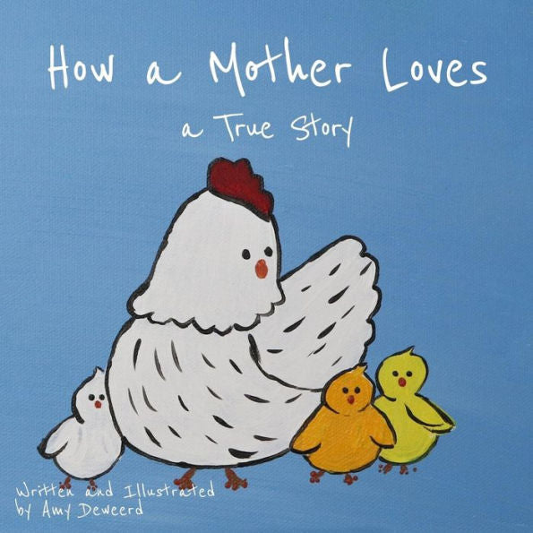 How a Mother Loves: A True Story (At the Farm)